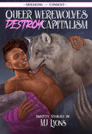 Queer Werewolves Destroy Capitalism : ( Queering Consent )-9781621067436
