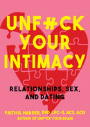 Unfuck Your Intimacy-9781621067627