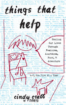 Things That Help: Healing Our Lives Through Feminism, Anarchism, Punk, & Adventure-9781621068648