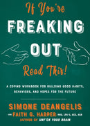 If You''re Freaking Out, Read This