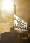 Modern Iranian Philosophy : From Ibn Sina to Mulla Sadra Shirazi-9781621317838