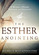 Esther Anointing : Activating Your Divine Gifts to Make a Difference-9781621365877