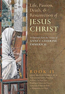 The Life, Passion, Death and Resurrection of Jesus Christ, Book II-9781621381846