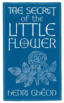 The Secret of the Little Flower-9781621388609