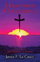 Uncommon Meditations : The Cross and Paradise on Earth-9781621416661