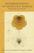 Anthroposophy and the Natural Sciences : Foundations and Methods (Cw 75) Volume 75-9781621481850