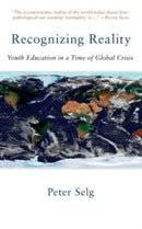 Recognizing Reality : Youth Education in a Time of Global Crisis-9781621483083