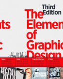 The Elements of Graphic Design : Space, Unity, Page Architecture, and Type-9781621537595