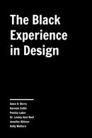 The Black Experience in Design : Identity, Expression & Reflection-9781621537854