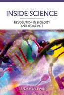 Inside Science: Revolution in Biology and Its Impact-9781621825012