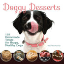 Doggy Desserts : 125 Homemade Treats for Happy, Healthy Dogs-9781621871712