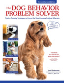 The Dog Behavior Problem Solver, 2nd Edition : Positive Training Techniques to Correct the Most Common Problem Behaviors-9781621872238