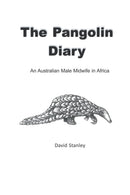 The Pangolin Diary : An Australian Male Midwife in Africa-9781622121687