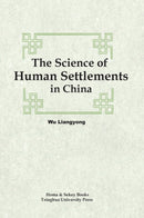 The Science of Human Settlements in China-9781622460205