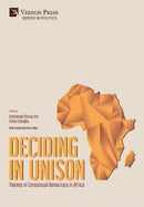 Deciding in Unison: Themes in Consensual Democracy in Africa-9781622738533