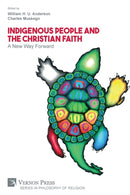 Indigenous People and the Christian Faith : A New Way Forward-9781622739318
