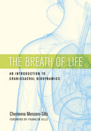 The Breath of Life : An Introduction to Craniosacral Biodynamics-9781623172053