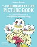 Neuroaffective Picture Book : An Illustrated Introduction to Developmental Neuropsychology-9781623172541