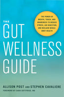 The Gut Wellness Guide : Reclaim Whole-Body Health-9781623172565