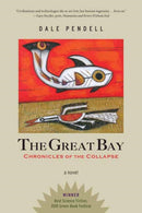 The Great Bay : Chronicles of the Collapse-9781623174026