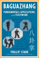 Baguazhang : Fundamentals, Applications, and Footwork-9781623175788