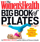 The Women's Health Big Book of Pilates : The Essential Guide to Total Body Fitness-9781623360924