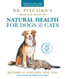 Dr. Pitcairn''s Complete Guide to Natural Health for Dogs & Cats (4th Edition)