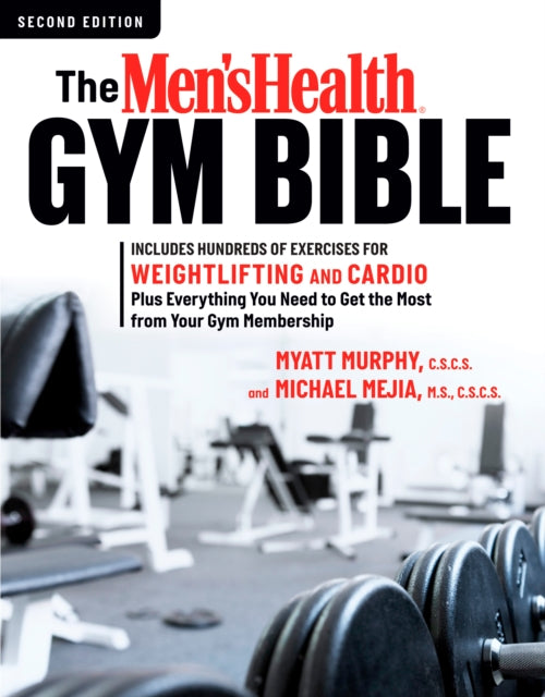 The Men''s Health Gym Bible (2nd edition)