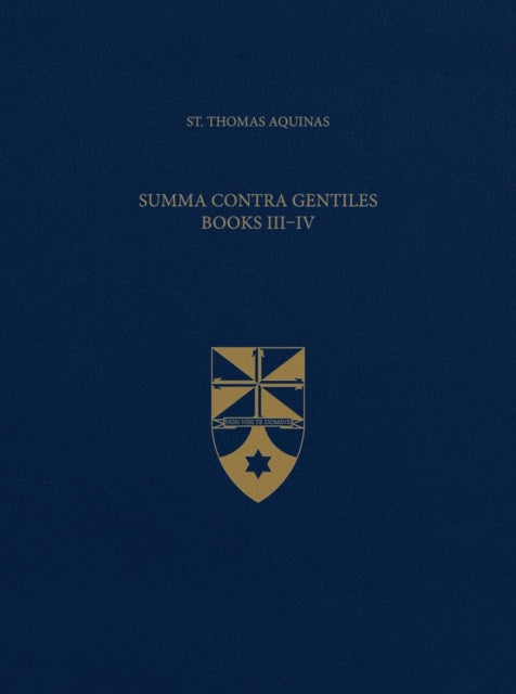 Summa Contra Gentiles, Books III & IV