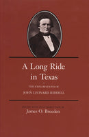 A Long Ride in Texas : The Explorations of John Leonard Riddell-9781623496517