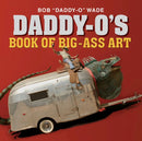 Daddy-O's Book of Big-Ass Art-9781623498696