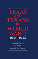 Texas and Texans in World War II : 1941-1945-9781623499693