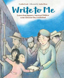 Write to Me : Letters from Japanese American Children to the Librarian They Left Behind-9781623541118