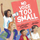 No Voice Too Small : Fourteen Young Americans Making History-9781623541316