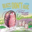 Bugs Don't Hug : Six-Legged Parents and Their Kids-9781623542559