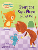 Chicken Soup for the Soul BABIES: Everyone Says Please (Except Cat) : A Book About Manners?-9781623542771