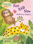 Chicken Soup for the Soul BABIES: Fast AND Slow (Both Just Right!) : A Book About Accepting Differences?-9781623542801
