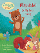 Chicken Soup for the Soul BABIES: Playdate! : (With Bear, Too?)-9781623542870