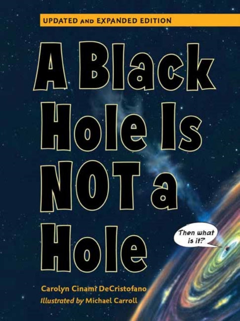 A Black Hole is Not a Hole : Updated Edition-9781623543099