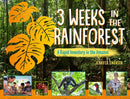 3 Weeks in the Rainforest : A Rapid Inventory in the Amazon-9781623543167