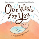 Our Wish for You : A Story About Open Adoption-9781623543556
