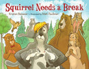 Squirrel Needs a Break-9781623543709