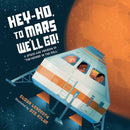 Hey-Ho, to Mars We''ll Go!