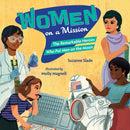 Women on a Mission : The Remarkable Heroes Who Put Men on the Moon-9781623543952