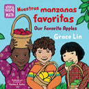 Nuestras manzanas favoritas / Our Favorite Apples (Spanish Bilingual Edition)