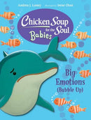 Chicken Soup for the Soul BABIES: Big Emotions (Bubble Up)-9781623544263