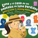 Luna y el caso del pastel de luna perdido / Luna and the Case of the Missing Mooncake (Spanish Bilingual Edition)-9781623544683