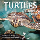 Turtles Heading Home!-9781623545864