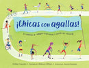 ?Chicas con agallas! (Spanish Edition) : El camino a romper barreras y quebrar records-9781623547028