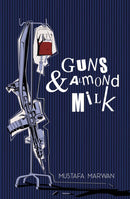 Guns & Almond Milk : A Novel-9781623711054